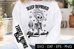 Sleep Deprived But Still Alive SVG Tired Moms Club Product Image 1