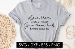 Love Them Spoil Them Give Them Back Auntielife SVG PNG Product Image 3