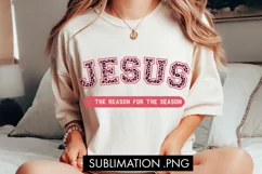 Jesus Is The Reason For The Season PNG Sublimation Product Image 1