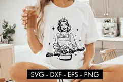 Stirring Up Trouble SVG Funny Housewife PNG Product Image 1
