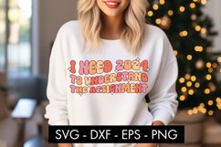 I Need 2024 To Understand The Assignment SVG Cut File Product Image 3