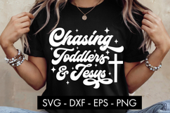 Chasing Toddlers and Jesus SVG Product Image 1
