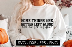 Some Things Are Better Left Alone SVG Product Image 2