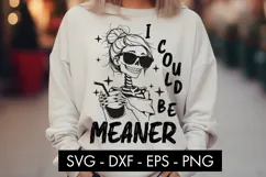 I Could Be Meaner Skeleton SVG PNG Messy Bun Skeleton Girl Product Image 2