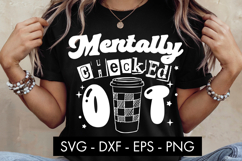 Mentally Checked Out SVG Product Image 2