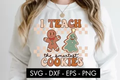 I Teach The Smartest Cookies SVG Cut File PNG Product Image 3