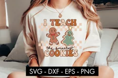 I Teach The Smartest Cookies SVG Cut File PNG Product Image 1