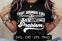 That Sounds Like My Husband’s Problem SVG Product Image 1