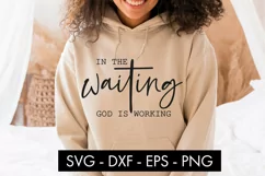 In The Waiting God Is Working SVG Cut File PNG Product Image 3