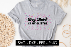 Dog Hair Is My Glitter SVG, Funny Dog Mom SVG Product Image 3