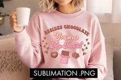 Besides Chocolate You Are My Favorite PNG Sublimation Product Image 3