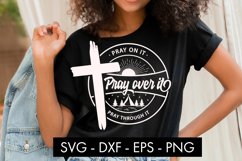 Pray On It Pray Over It Pray Through It SVG Cut File PNG Product Image 3