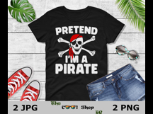 Pretend I&#039;m A Pirate/ Ghost Png, Funny Halloween Costume Png Product Image 2