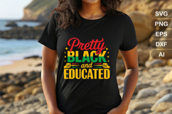 Pretty Black And Educated SVG File | Black History Month SVG Product Image 1