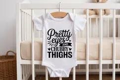 Pretty Eyes and Chubby Thighs SVG | Baby SVG | Newborn SVG Product Image 2