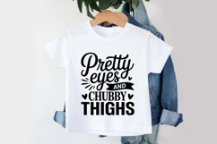 Pretty Eyes and Chubby Thighs SVG | Baby SVG | Newborn SVG Product Image 3