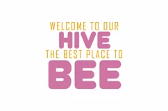 Welcome To Our Hive The Best Place To Bee Pretty Insect Product Image 3