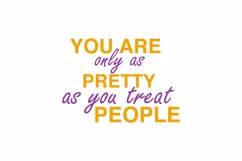 You Are Only As Pretty As You Treat People Pretty Insect Product Image 3
