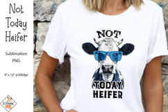 Not Today Heifer Sublimation PNG | Funny Quotes Product Image 1