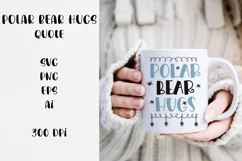 Polar bear hugs. Christmas quote SVG file, PNG, EPS. Product Image 1
