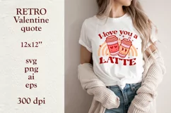 Love you a latte. Retro Valentine's day quote SVG, PNG. Product Image 1