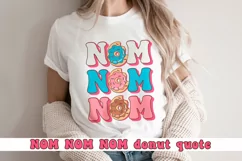 NOM NOM NOM. Cute Donut quote SVG. Sublimation PNG. Product Image 1