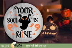 Halloween Round Sign design SVG. Your soul is mine SVG. Product Image 1