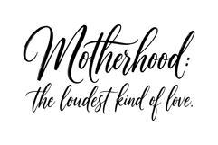Motherhood: The Loudest Kind of Love | SVG Product Image 2