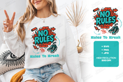 No Rules Rules to Break Streetwear Graphic Design Product Image 1