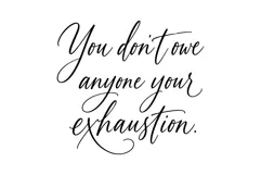 You Don't Owe Anyone Your Exhaustion | SVG Product Image 2