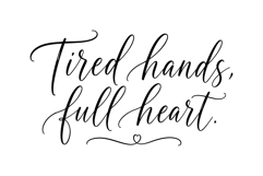 Tired Hands, Full Heart | SVG Product Image 2