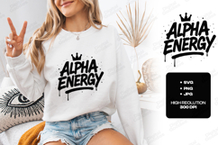 Alpha Energy Motivational Graphic Design for Apparel Product Image 1