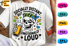 Socially Distant But Emotionally Loud Svg, Png, Skull Shirt Product Image 1