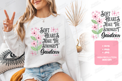 Soft Hearts Strongest Gardens SVG Floral Inspirational PNG Product Image 1