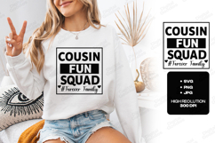 Cousin Fun Squad SVG - Forever Family Group Shirt Design Product Image 2