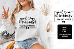 Good Moms Say Bad Words SVG - Funny Motherhood Shirt Design Product Image 3