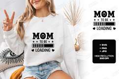 Mom to Be Loading SVG New Mother Sublimation Design PNG Product Image 1