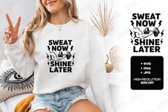 Sweat Now Shine Later Motivational Gym SVG Design Product Image 3