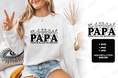Papa Today Allday Everyday SVG - Floral Fatherhood Design Product Image 1