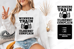 Winners Train Losers Complain Gym Motivational SVG Product Image 3