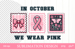 In October We wear Pink. Postage Stamp Sublimation Design Product Image 1