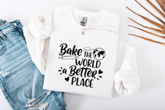 Bake the World a Better Place SVG - Kitchen Baking Cut File Product Image 3