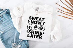 Sweat Now Shine Later Motivational Gym SVG Design Product Image 2
