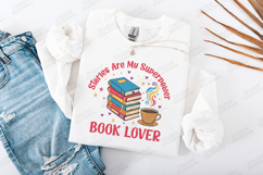 Stories Are My Superpower Book Lover Reading Shirt Design Product Image 2
