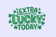 Extra Lucky Today St. Patrick Embroidery Product Image 2