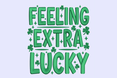 Feeling Extra Lucky St Patrick's Design Product Image 2