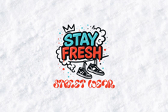 Stay Fresh Street Wear Sneakers Graphic for Trendy Apparel Product Image 3
