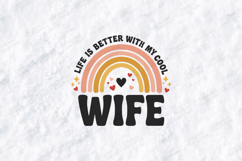 Life is Better With My Cool Wife SVG - Retro Rainbow Design Product Image 1