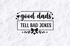 Good Dads Tell Bad Jokes SVG - Funny Fatherhood Shirt Design Product Image 1