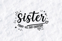 Sister Today All Day Everyday SVG Sibling Sublimation PNG Product Image 1